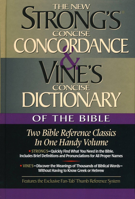 Strong's concise concordance and vine's