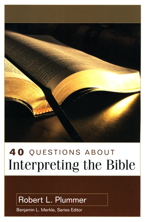 40 Questions about interpreting the bibl