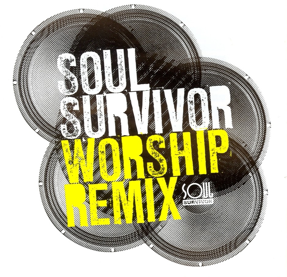 Soul survivor worship remix