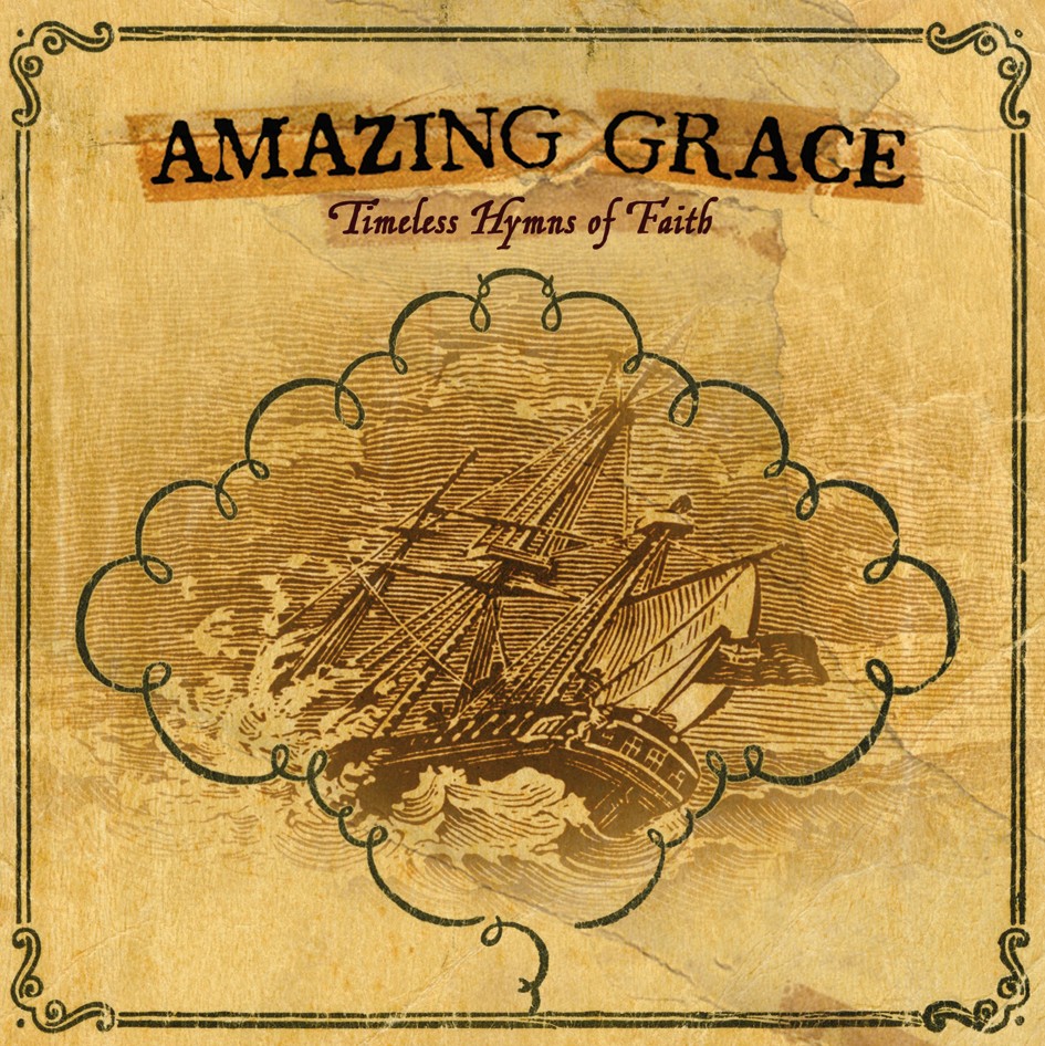 Amazing grace timeless hymns of faith