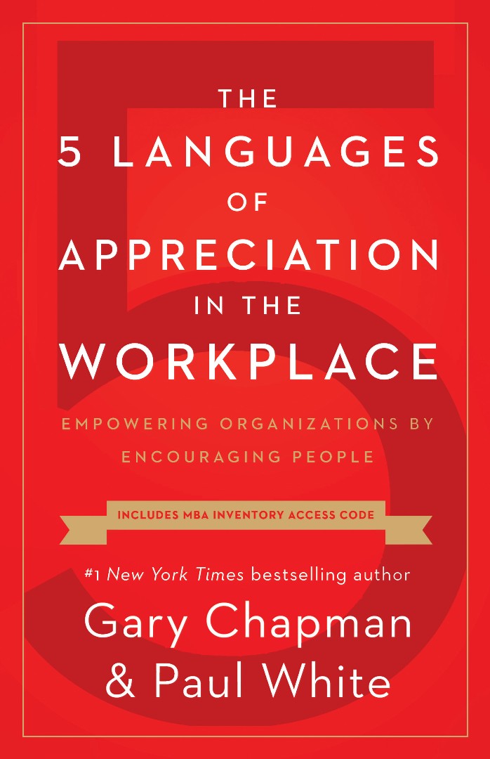 The 5 Languages of appreciation in the workplace