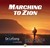 Marching to Zion, Chr. mannenkoor de Lofzang Heerde