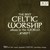 Best celtic worship album in the wo