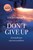 Don&#039;t give up